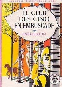 Le club des cinq en embuscade - Enid Blyton - Livre