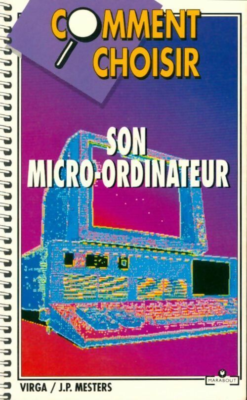 Comment choisir son micro-ordinateur - J-P Mesters - Livre