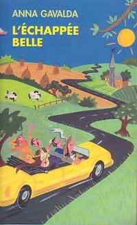 L'échappée belle - Anna Gavalda - Livre