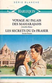 Voyage au palais des Maharajahs / Les secrets du Dr Fraser - Jennifer Eden, Sonia Deane - Livre