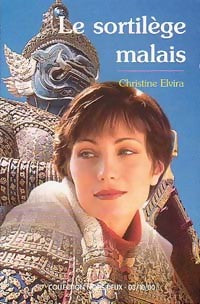 Le sortilège malais - Christine Elvira - Livre