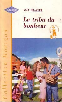 La tribu du bonheur - Amy Frazier - Livre