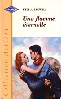 Une flamme éternelle - Stella Bagwell - Livre