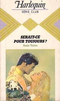 Serait-ce pour toujours ? - Anne Vinton - Livre