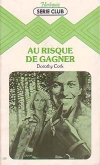 Au risque de gagner - Dorothy Cork - Livre