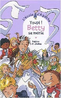 Youpi ! Betty se marie - Pakita - Livre