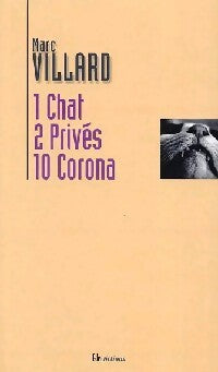 1 chat, 2 privés, 10 Corona - Marc Villard - Livre