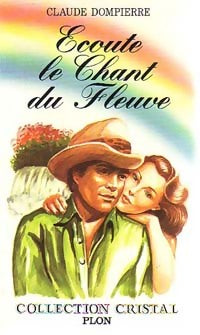 Ecoute le chant du fleuve - Claude Dompierre - Livre
