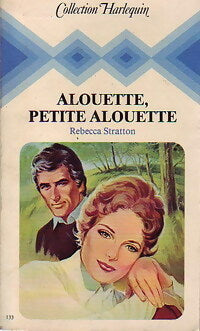 Alouette, petite alouette - Rebecca Stratton - Livre