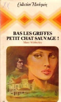 Bas les griffes, petit chat sauvage - Mary Wibberley - Livre