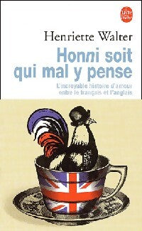 Honni soit qui mal y pense - Henriette Walter - Livre