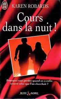 Cours dans la nuit ! - Karen Robards - Livre