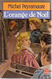 L'orange de Noël - Michel Peyramaure - Livre
