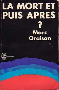 La mort et puis après ? - Marc Oraison - Livre