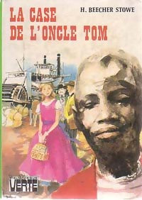 La case de l'oncle Tom - Harriet Beecher-Stowe - Livre