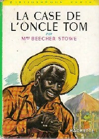 La case de l'oncle Tom - Harriet Beecher-Stowe - Livre