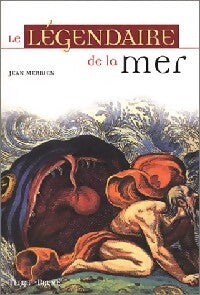 Le légendaire de la mer - Jean Merrien - Livre
