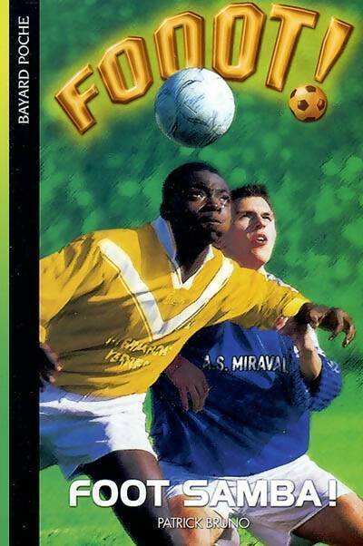 Foot samba ! - Patrick Bruno - Livre