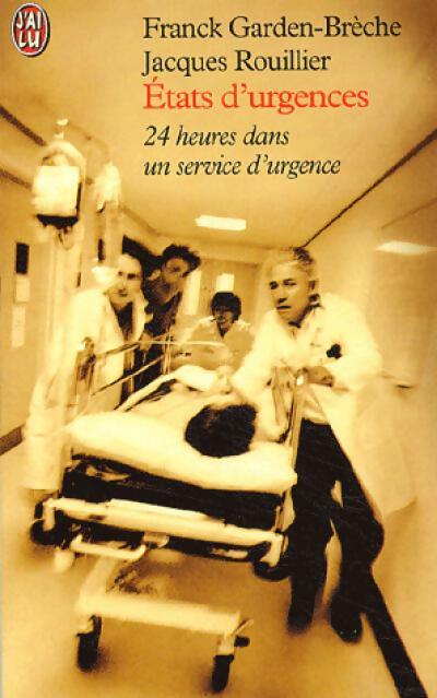 Etats d'urgence - Jacques Rouillier, Frank Garden-Brêche - Livre