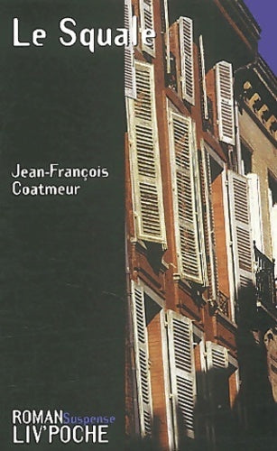 Le squale - Jean-François Coatmeur - Livre