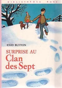 Surprise au Clan des Sept - Enid Blyton - Livre
