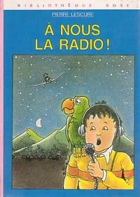A nous la radio ! - Pierre Lescure - Livre