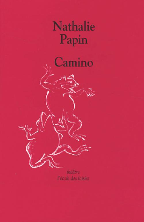 Camino - Nathalie Papin - Livre
