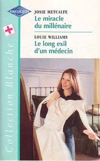Le miracle du millénaire / Le long exil d'un médecin - Louie Williams, Josie Metcalfe - Livre