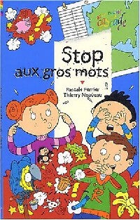 Stop aux gros mots - Pascale Perrier - Livre