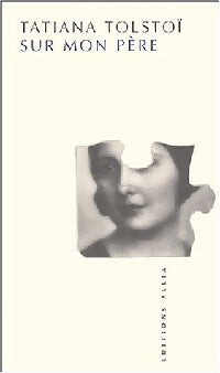 Sur mon père - Tatiana Tolstoï - Livre