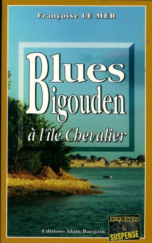 Blues bigouden à l'ïle Chevalier - Françoise Le Mer - Livre