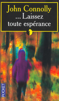 ... Laissez toute espérance - John Connolly - Livre