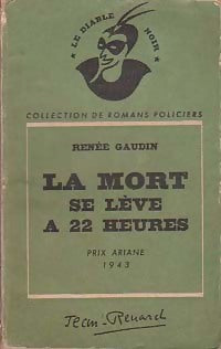 La mort se lève à 22 heures - Renée Gaudin - Livre