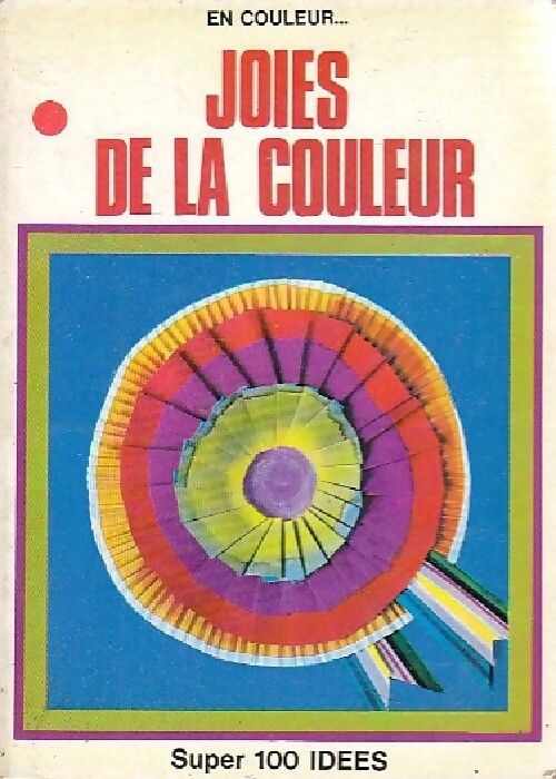 Joies de la couleur - Inconnu - Livre
