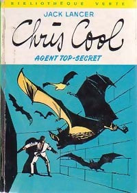 Chris Cool, agent top secret - Jack Lancer - Livre