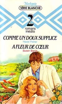 Comme un doux supplice / A fleur de coeur - Grace Read, Hazel Fisher - Livre
