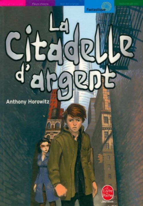 La citadelle d'argent - Anthony Horowitz - Livre