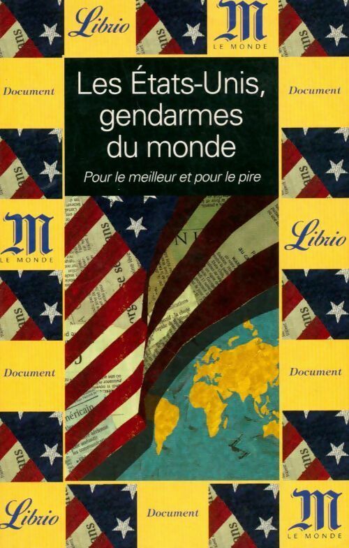Les Etats-Unis, gendarmes du monde - Yves-Marc Ajchenbaum - Livre