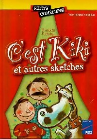 C'est Kiki et autres sketches - François Fontaine - Livre