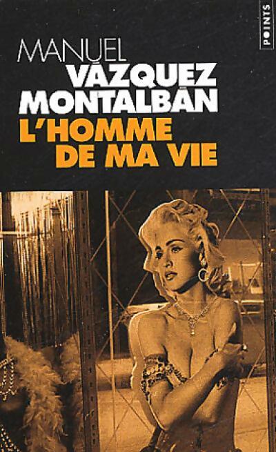 L'homme de ma vie - Manuel Vàzquez Mantalbàn - Livre