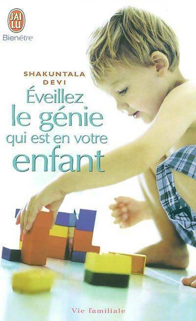 Eveillez le génie qui est en votre enfant - Shakuntala Devi - Livre