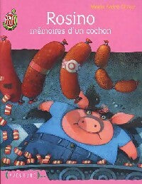 Rosino, mémoires d'un cochon - Marie Saint-Dizier - Livre