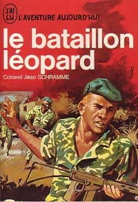 Le bataillon Léopard - Colonel Jean Schramme - Livre