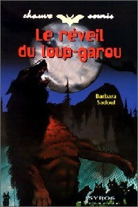Le réveil du loup-garou - Barbara Sadoul - Livre
