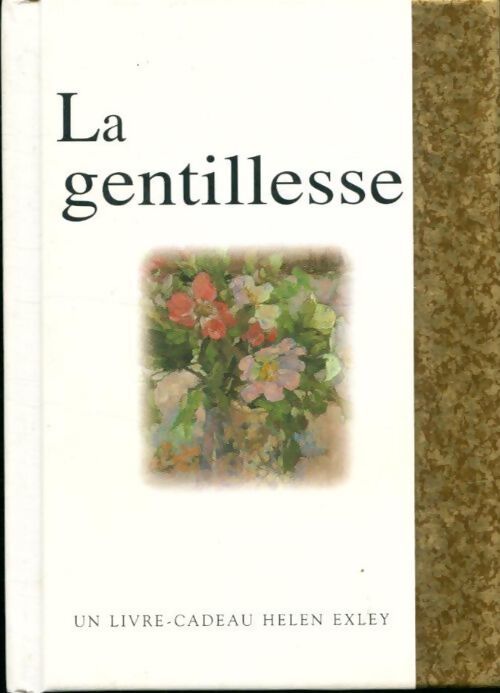 La gentillesse - Helen Exley - Livre