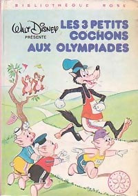 Les trois petits cochons aux olympiades - Thierry Séchan, Walt Disney - Livre