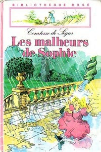 Les malheurs de Sophie - Comtesse De Ségur - Livre