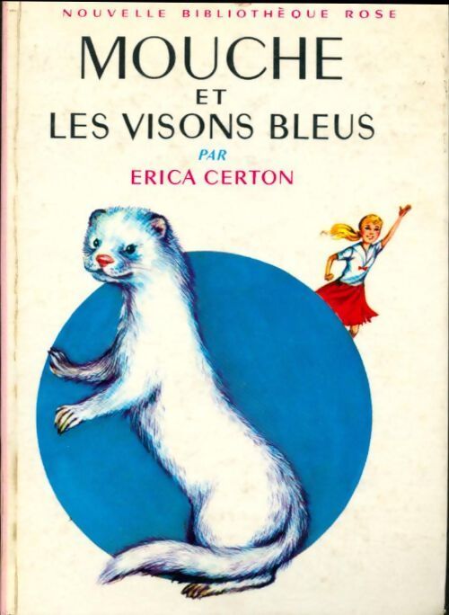 Mouche et les visons bleus - Erica Certon - Livre