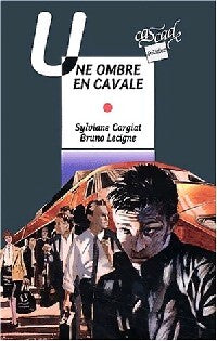 Une ombre en cavale - Bruno Lecigne, Sylviane Corgiat - Livre