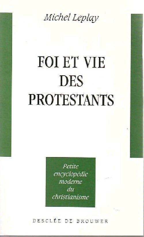Foi et vie des protestants - Michel Leplay - Livre